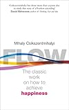 Flow: The Psychology of Happiness