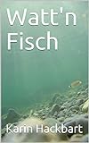 Watt'n Fisch (German Edition)