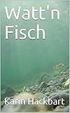 Watt'n Fisch (German Edition)