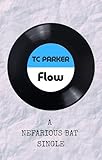 Flow: A Nefarious Bat Single (Nefarious Bat Singles) (English Edition)