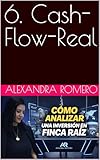 6. Cash-Flow-Real (PACK INVERSOR GLOBAL) (Spanish Edition)