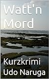 Watt'n Mord: Kurzkrimi (German Edition)