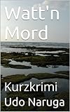 Watt'n Mord: Kurzkrimi (German Edition)