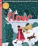 Flow Nummer 78 (8/2023): Das Magazin für persönliche Entwicklung, Kreativität & mehr Ruhe